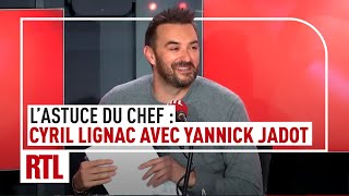 LAstuce du Chef  Cyril Lignac avec Yannick Jadot [upl. by Neeron561]