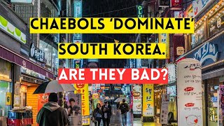 Are Chaebols Good for South Korea [upl. by Heywood]