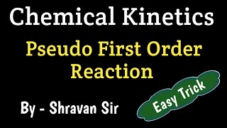 Pseudo First Order Reaction  Chemical Kinetics  Class 12th  JEE  NEET [upl. by Beryle875]