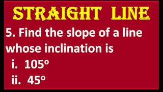 95 Find the slope of a line whose inclination is i 105o ii 45o [upl. by Giule]