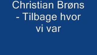 Christian Brøns ft patrik Isaksson  tilbage hvor vi var [upl. by Maccarthy967]