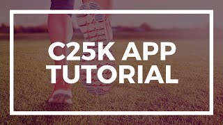 C25k  Couch2 5K  App Tutorial [upl. by Ydnic]