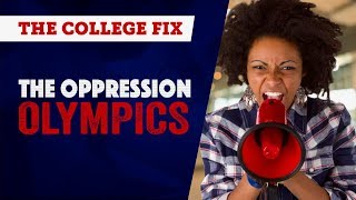 The Oppression Olympics Campus Roundup Ep 19 [upl. by Wilsey187]