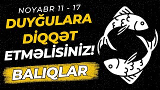 🔴Balıqlar Bürcü 1117 Noyabr Proqnozu 2024  Həftəlik Proqnoz [upl. by Rexana]