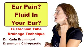 Ear Pain Fluid In Your Ear Explaining Eustachian Tube Drainage Technique For Relief [upl. by Rabkin]