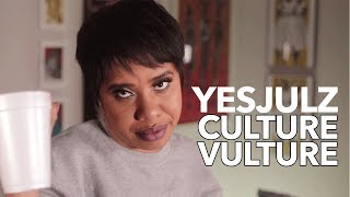 YesJulz The Culture Vulture Bc Black Men Let Her In [upl. by Nikal]