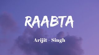 Raabta  Lyrics  Arijit Singh  Lyrics Video  Official Audio  SF LYRICS HUB [upl. by Becka]