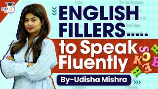 How to Use Fillers to Make Your English More Fluent  Spoken English  StudyIQ [upl. by Ailefo]