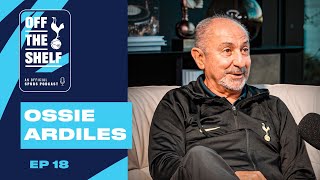 OFFICIAL TOTTENHAM HOTSPUR PODCAST EP 18  OSSIE ARDILES [upl. by Norean75]