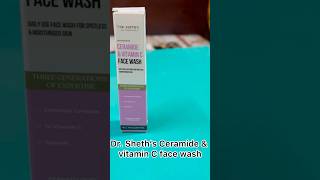 Dr Sheth’s ceramide amp vitamin C face wash review drsheths ceramide shorts skincare vitaminc [upl. by Dex994]