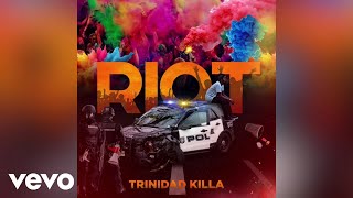 Trinidad Killa  RIOT Audio [upl. by Cimbura]