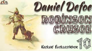 Daniel Defoe  Robinson Crusoe 10 Bölüm Sesli Kitap [upl. by Wertheimer]