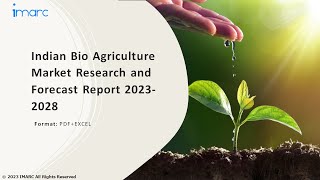 Indian Bio Agriculture Market Analysis Recent Trends and Regional Growth Forecast by 202328 [upl. by Travis]