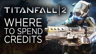 Best Way to Spend Credits in Titanfall 2 [upl. by Adnawot]