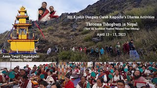 HH Kyabje Dungsey Garab Rinpoche  THROEMA TSHOGBUM AT AAMA YANGRI  HELAMBU NEPAL [upl. by Saenihp920]