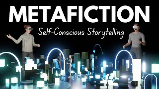 What is Metafiction SelfConscious Storytelling [upl. by Leiria]