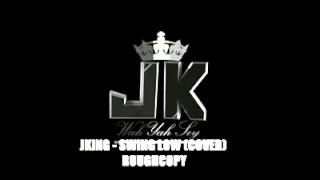 JKING  Swing Low COVER [upl. by Macdougall673]