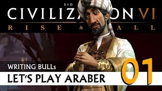 Lets Play Civilization VI  Araber  Gottheit 01  Rise amp Fall Deutsch [upl. by Nnyllaf]