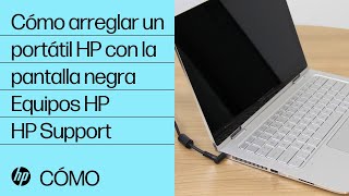 Cómo arreglar un portátil HP con la pantalla negra  Equipos HP  HP Support [upl. by Namus]