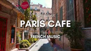 Paris Cafe Music to Chill and Sip Coffee ☕️ For a Good Mood and Relax [upl. by Noseyt]