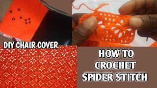 HOW TO CROCHET CHAIR COVER  Beginner friendly SPIDER STITCH tutorial [upl. by Noeled]