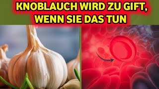 🧄 Essen Sie Knoblauch aber machen Sie niemals diese 6 Fehler [upl. by Yerac485]