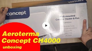 Aeroterma Concept CH4000 unboxing [upl. by Eisset946]