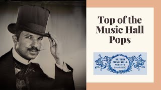 Top of the Music Hall Pops  The Top 10 Music Hall Songs as voted by the British Music Hall Society [upl. by Yleoj]