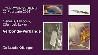 Lofprysingsdiens 25 Feb 2024 0900 Tema VerbondeVerbande Vele Tekste Ds Naudé Kritzinger [upl. by Esihcoc]