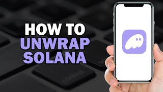 How To Unwrap Solana in Phantom Wallet Quick Tutorial [upl. by Zahara]