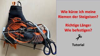 Steigeisen Riemen kürzen  Tutorial [upl. by Arval]