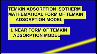 TEMKIN ADSORPTION ISOTHERM [upl. by Ellesirg]