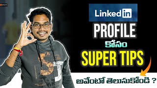 5 Tips for Impressive Linkedin Profile  Linked In Tips in Telugu  LinkedIn Profile Tips Freshers [upl. by Wexler578]