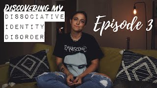 Discovering My Dissociative Identity Disorder DID Episode 3 [upl. by Namyl]