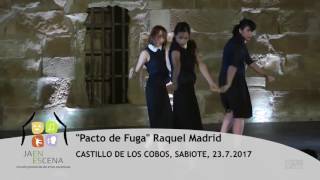 Jaén Escena 2017 Sabiote · Raquel Madrid Pacto de Fuga [upl. by Sibley]