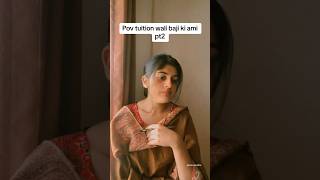 Tuition wali baaji ki ami pt 3😂 funnyvideo shortsvideo trendingshorts yt [upl. by Yzus940]