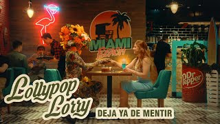 Lollypop Lorry – Deja Ya de Mentir Official Video [upl. by Laynad]