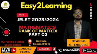 Lec 28 JELET 20232024 Mathematics Free class  Rank of Matrix Part 2  By E2L  David Das [upl. by Gilleod]