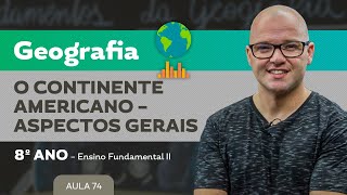 O continente americano – aspectos gerais – Geografia – 8º ano – Ensino Fundamental [upl. by Alletnahs]