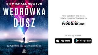 Wędrówka dusz Tajemnice życia po życiu  dr Michael Newton  Audiobook PL  Fragment [upl. by Assenej]