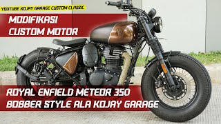 Modifikasi Custom Motor Royal Enfield Meteor 350 Bobber Style ala Kojay Garage [upl. by Thant842]