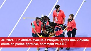 JO 2024 un athlète évacué à l’hôpital après une violente chute en pleine épreuve comment vatil [upl. by Ennylyak]