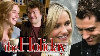 The Holiday Movie  Kate Winslet Cameron Diaz Jude Law Jack Black  Story Review and Facts [upl. by Tigirb]