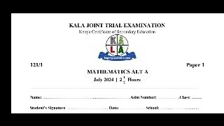 LIVE LESSON KALA JOINT EXAMINATION 2024 MATHEMATICS PAPER 1 [upl. by Enitsud599]