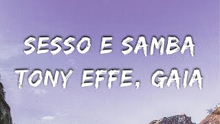 Tony Effe Gaia  SESSO E SAMBA TestoLyrics [upl. by Leasia38]