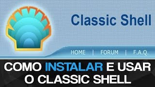 Como instalar e usar o Classic Shell v430 [upl. by Peggie824]