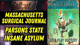 MASSACHUSETTS SURGICAL JOURNAL  PARSONS STATE INSANE ASYLUM Magazine Location  FALLOUT 4 [upl. by Airdnassac]