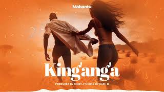 MABANTU  Kinganga Official Audio [upl. by Marka983]