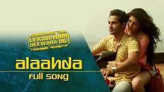 Alaahda Full Video Song  Lekar Hum Deewana Dil  Armaan Jain amp Deeksha Seth [upl. by Euqinahs740]