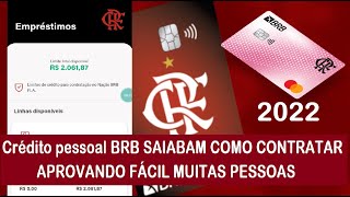 BRB  FLA aprovando Empréstimo Pessoal Fácil e rápido Saibam como contratar passo a passo2022 [upl. by Kevin]